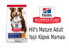 Hill's Mature Adult Yaşlı Köpek Maması